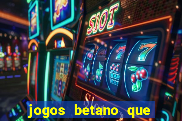 jogos betano que mais pagam