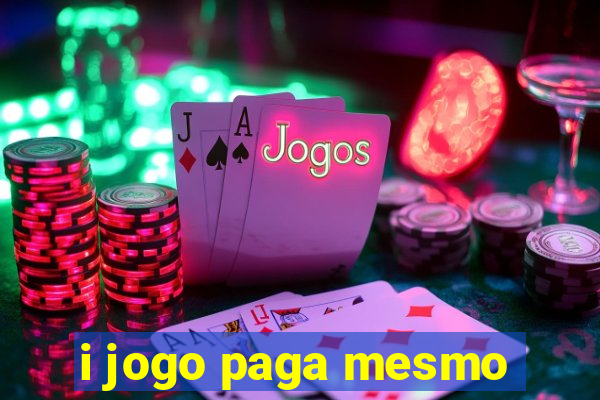 i jogo paga mesmo