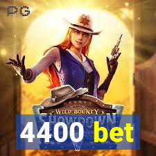 4400 bet