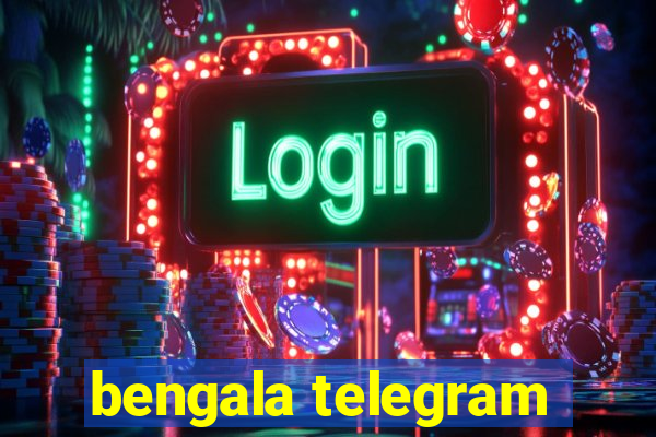 bengala telegram