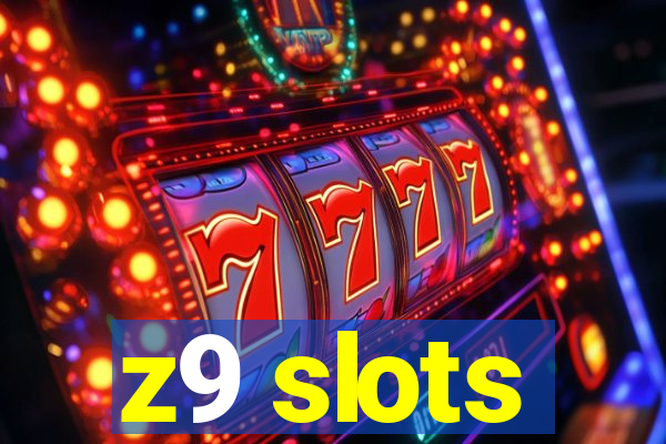 z9 slots