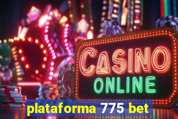 plataforma 775 bet