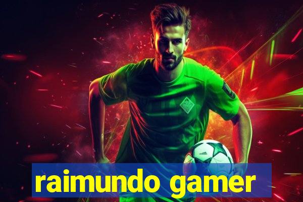 raimundo gamer