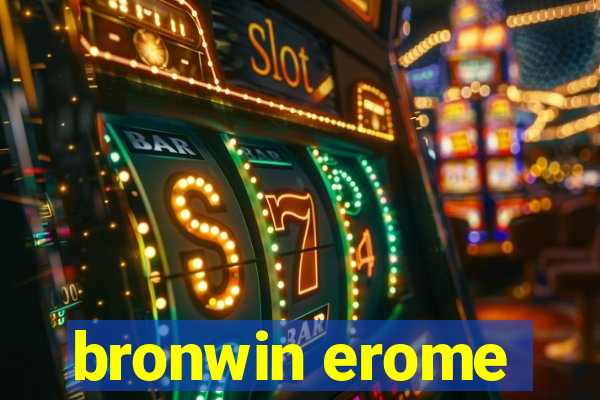 bronwin erome