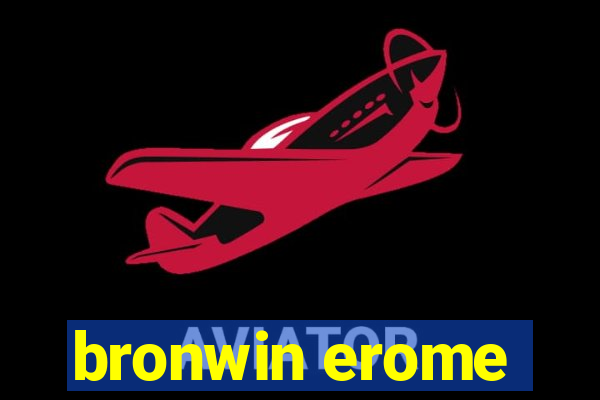 bronwin erome