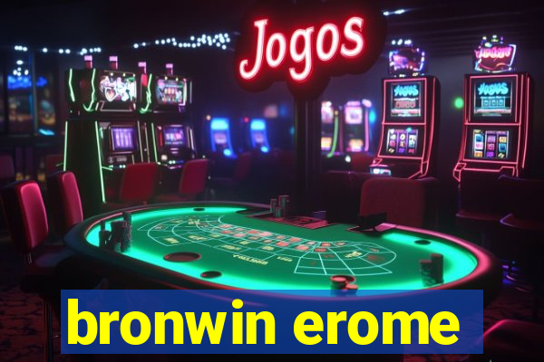 bronwin erome