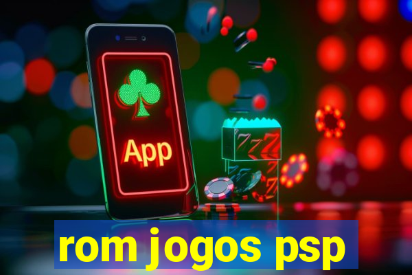 rom jogos psp