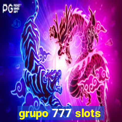 grupo 777 slots