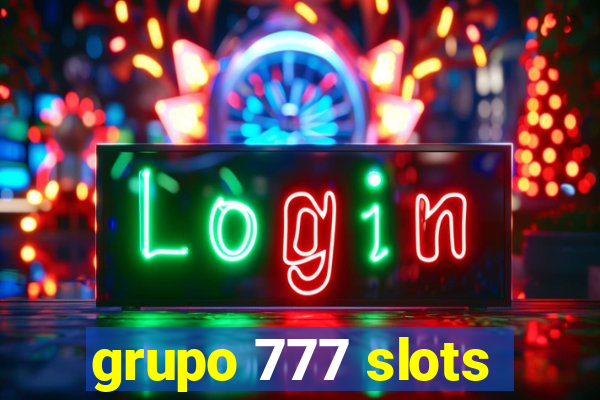 grupo 777 slots