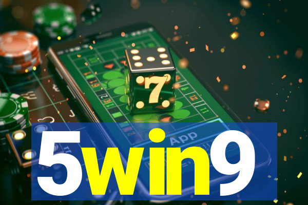 5win9