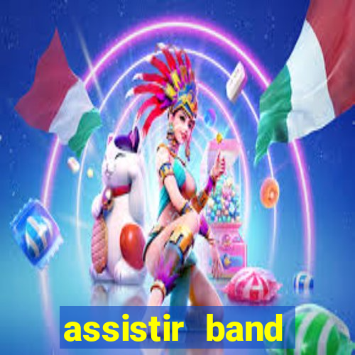 assistir band sports gratis