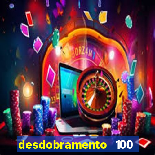 desdobramento 100 dezenas em apenas 6 jogos