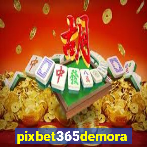 pixbet365demora