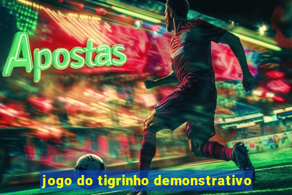 jogo do tigrinho demonstrativo