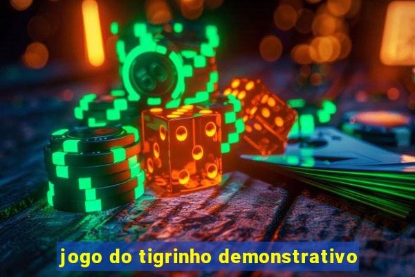 jogo do tigrinho demonstrativo