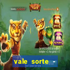 vale sorte - resultado hoje