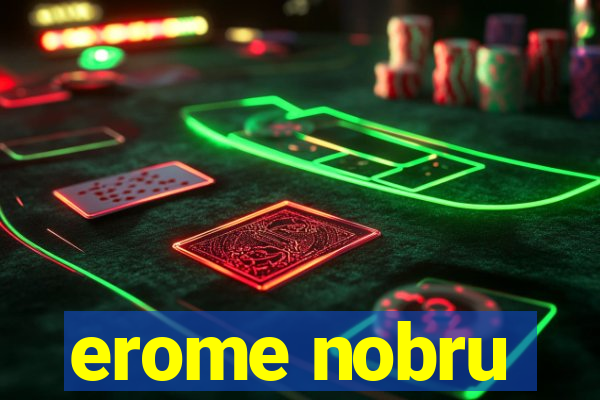 erome nobru