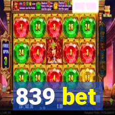 839 bet