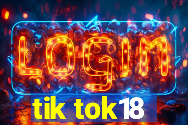 tik tok18