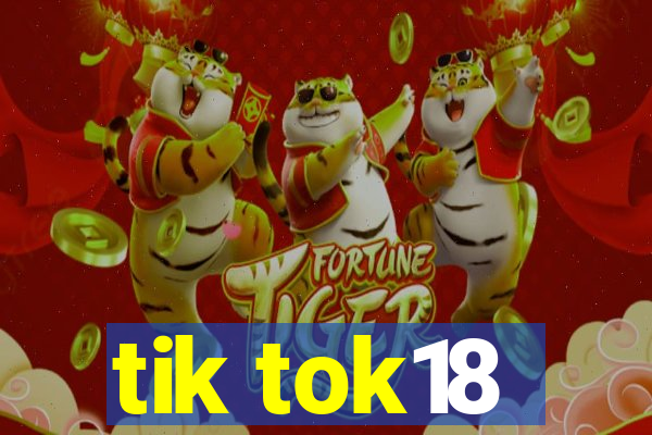 tik tok18