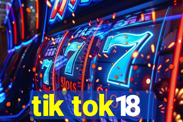 tik tok18