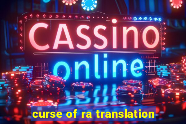 curse of ra translation