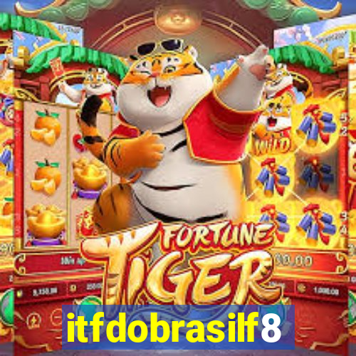 itfdobrasilf8