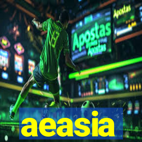 aeasia