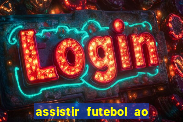 assistir futebol ao vivo rcm