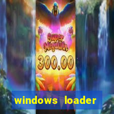 windows loader ativador windows 7