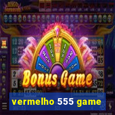 vermelho 555 game