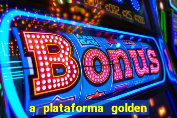 a plataforma golden slots paga mesmo