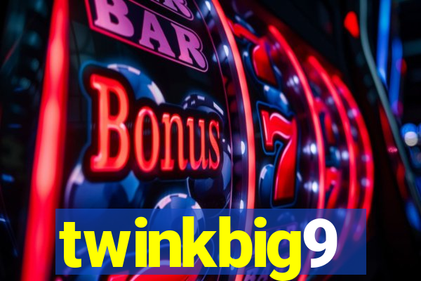 twinkbig9