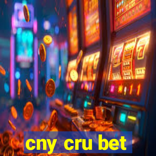 cny cru bet