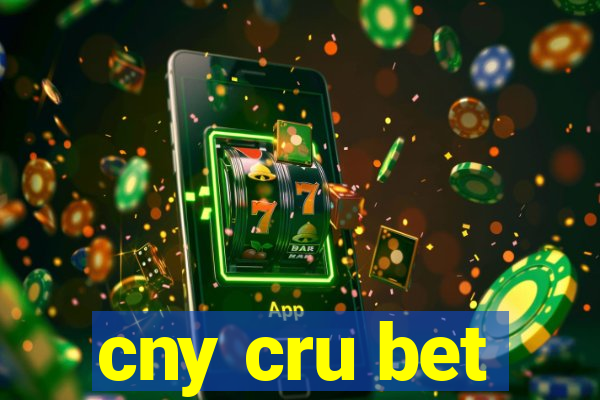 cny cru bet