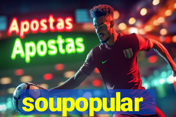 soupopular