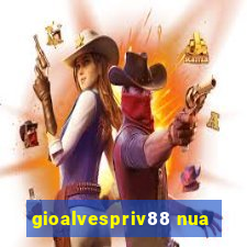 gioalvespriv88 nua