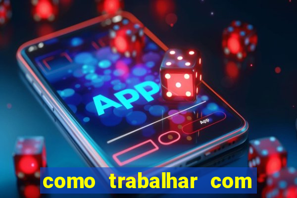 como trabalhar com jogos de aposta