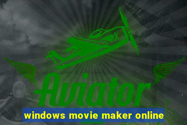 windows movie maker online