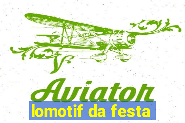 lomotif da festa