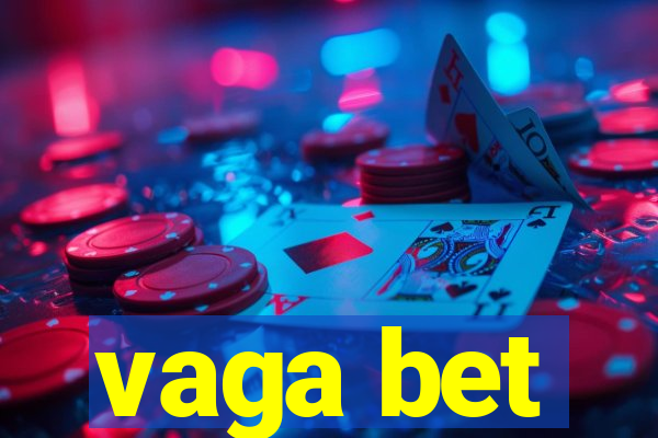 vaga bet