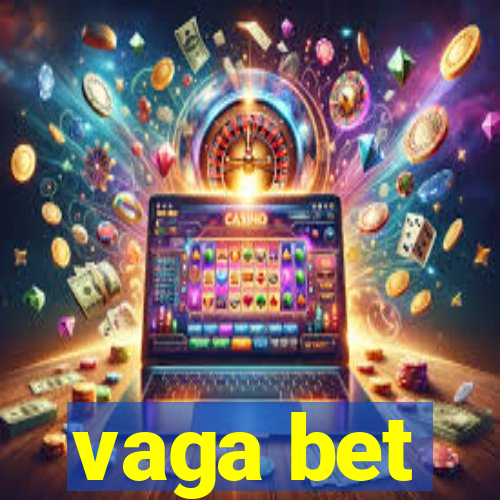 vaga bet