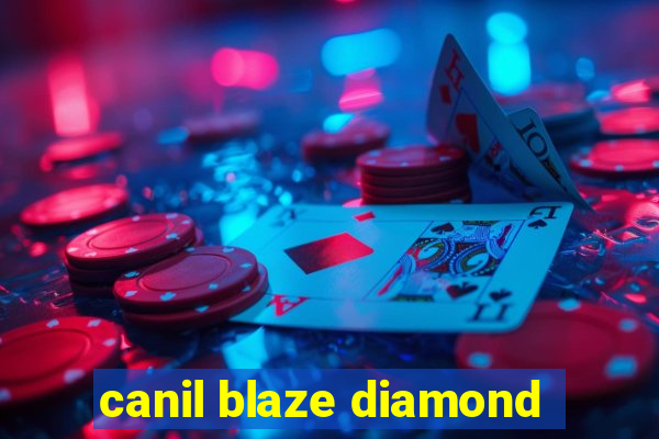 canil blaze diamond