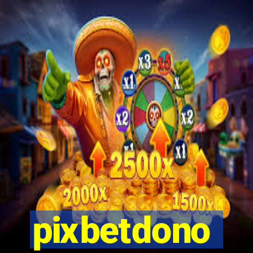 pixbetdono