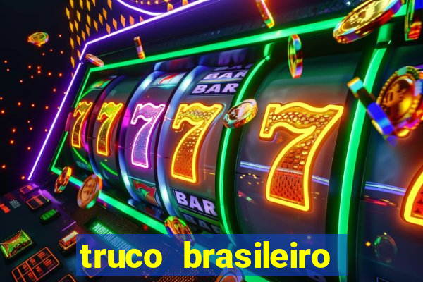 truco brasileiro giro feliz