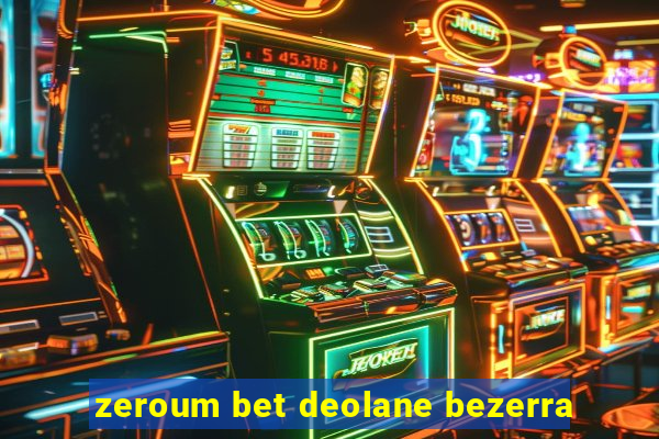 zeroum bet deolane bezerra