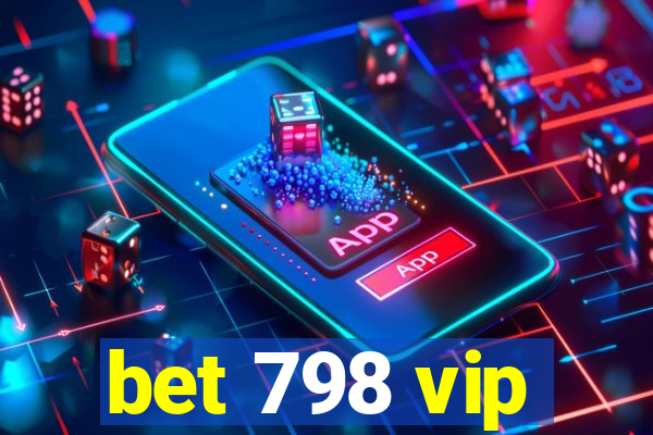 bet 798 vip