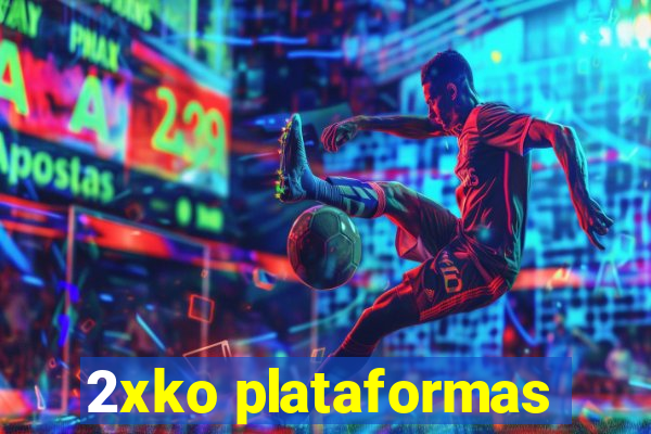 2xko plataformas