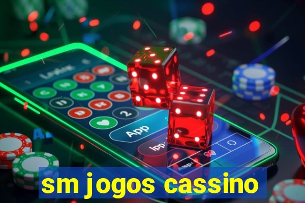 sm jogos cassino