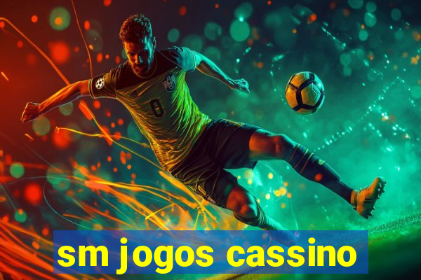 sm jogos cassino